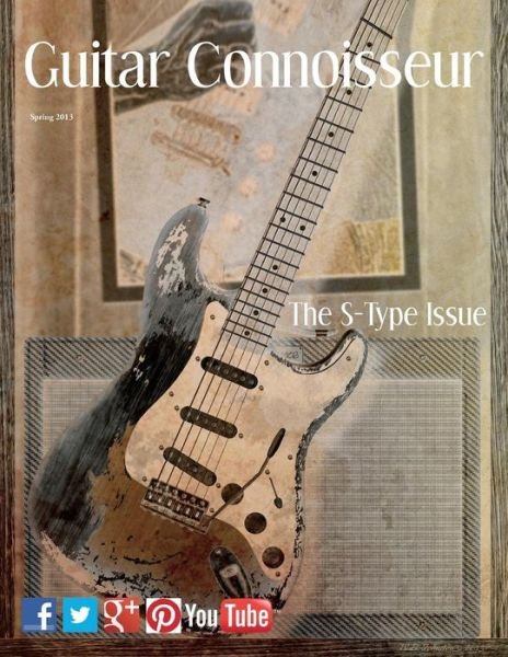Cover for Kelcey Alonzo · Guitar Connoisseur - the S-type Issue - Spring 2013 (Pocketbok) (2013)
