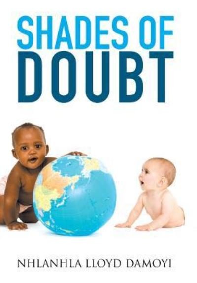 Cover for Nhlanhla Lloyd Damoyi · Shades of Doubt (Hardcover Book) (2015)
