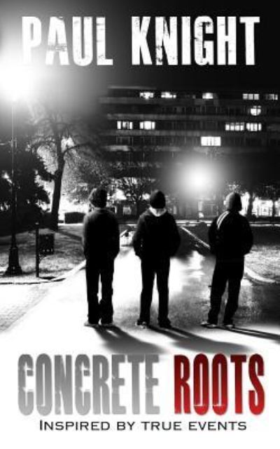 Cover for Paul Knight · Concrete Roots (Paperback Book) (2015)