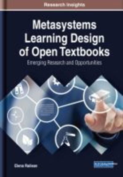 Metasystems Learning Design of Open Textbooks: Emerging Research and Opportunities - Elena Railean - Books - IGI Global - 9781522553052 - July 6, 2018