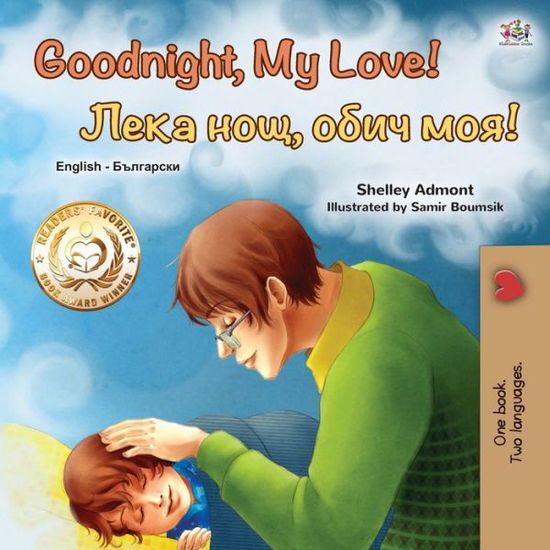 Goodnight, My Love! (English Bulgarian Bilingual Book for Kids) - Shelley Admont - Libros - Kidkiddos Books - 9781525929052 - 14 de mayo de 2020