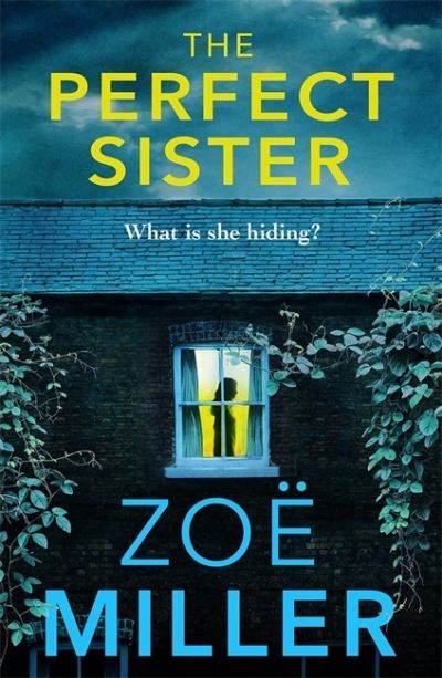 Cover for Zoe Miller · The Perfect Sister: A compelling page-turner that you won't be able to put down (Paperback Book) (2021)