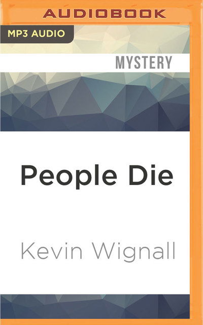 People Die - David John - Muzyka - Audible Studios on Brilliance - 9781531843052 - 19 lipca 2016