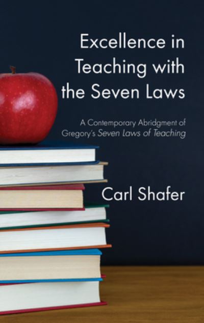 Cover for Carl Shafer · Excellence in Teaching with the Seven Laws (Paperback Book) (2019)