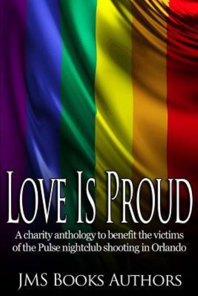 Cover for Jms Books Authors · Love Is Proud (Paperback Book) (2016)