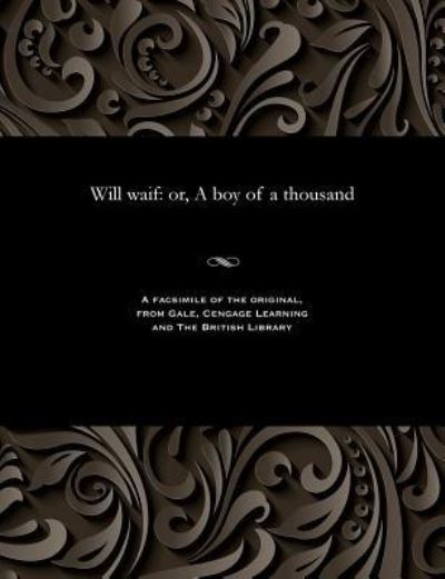 Cover for E. Harcourt (Edwin Harcourt) Burrage · Will waif (Paperback Book) (1901)