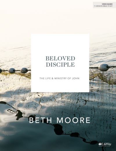 Beloved Disciple Bible Study Book - Beth Moore - Books - Broadman & Holman Publishers - 9781535931052 - September 3, 2018