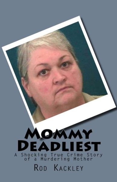 Cover for Rod Kackley · Mommy Deadliest (Paperback Book) (2016)