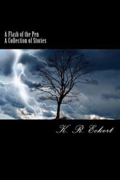 Cover for K R Eckert · A Flash of the Pen (Pocketbok) (2017)