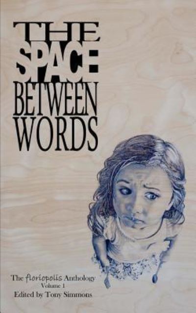 Cover for Tony Simmons · The Space Between Words (Paperback Book) (2016)