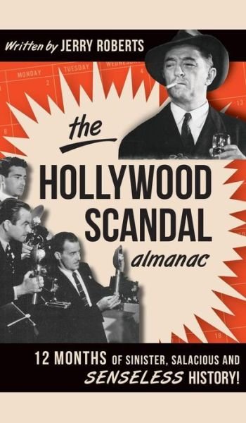 Cover for Jerry Roberts · The Hollywood Scandal Almanac (Hardcover Book) (2012)