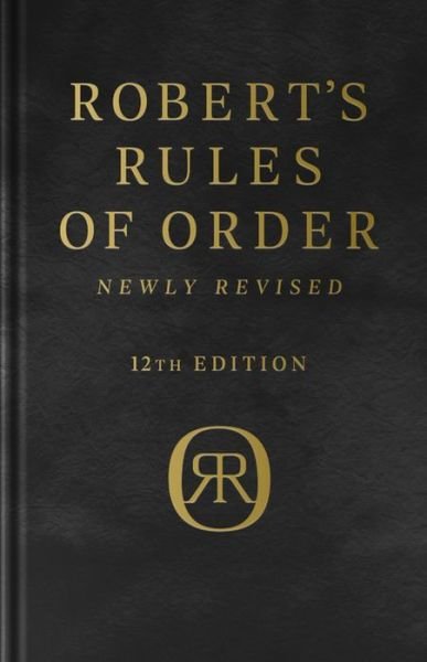 Cover for Robert, Henry Robert, III · Robert's Rules of Order Newly Revised, Deluxe 12th edition (Hardcover Book) (2020)