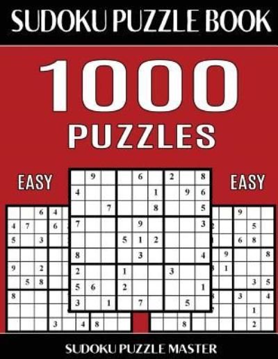 Cover for Sudoku Puzzle Master · Sudoku Puzzle Book 1,000 Easy Puzzles, Jumbo Bargain Size Book (Paperback Book) (2017)
