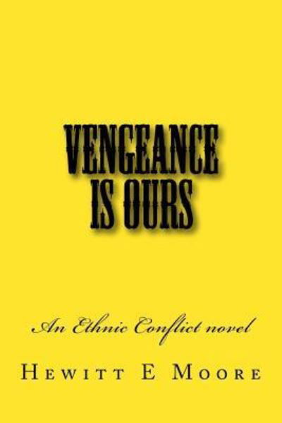 Cover for Hewitt E Moore · Vengeance Is Ours (Pocketbok) (2017)