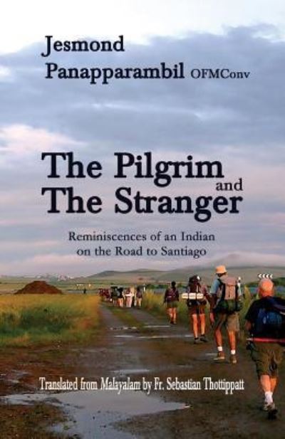 Cover for Jesmond Panapparambil · The Pilgrim and the Stranger (Paperback Book) (2017)