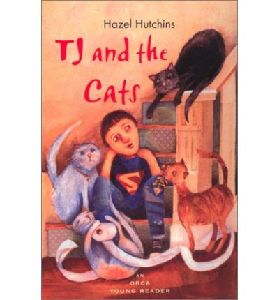 Cover for Hazel Hutchins · Tj and the Cats (Orca Young Readers) (Paperback Book) (2002)