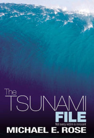 Cover for Michael E. Rose · The Tsunami File (Paperback Book) (2009)