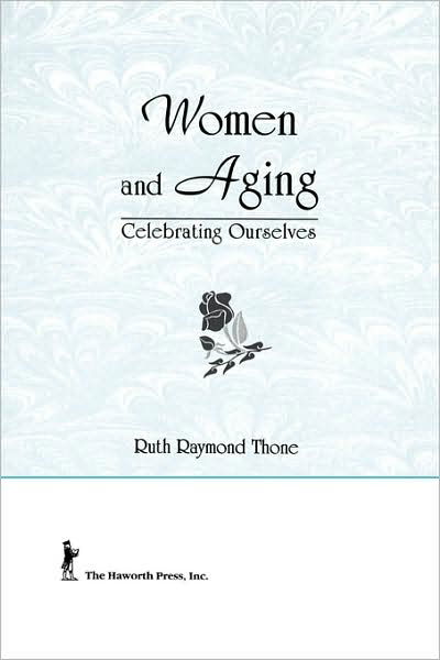 Cover for Cole, Ellen (Alaska-Pacific University, Anchorage, AK, USA) · Women and Aging: Celebrating Ourselves (Paperback Book) (1992)