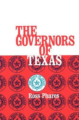 Cover for Ross Phares · Governors of Texas, the (Pelican Governors Series) (Paperback Book) (1976)