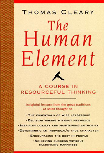 Human Element: a Course in Resourceful Thinking - Thomas Cleary - Books - Shambhala - 9781570622052 - August 6, 1996