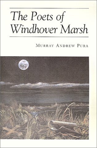 Cover for Murray A. Pura · The Poets of Windhover Marsh (Paperback Book) (2001)