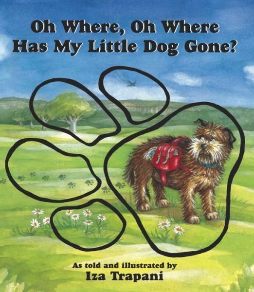 Cover for Iza Trapani · Oh Where, Oh Where Has My Little Dog Gone? - Iza Trapani's Extended Nursery Rhymes (Pocketbok) [1st edition] (2008)