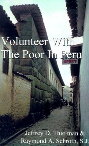 Cover for Raymond A. Schroth · Volunteer with the Poor in Peru (Paperback Book) (2000)