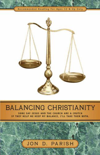 Cover for Jon D. Parish · Balancing Christianity (Hardcover Book) (2003)