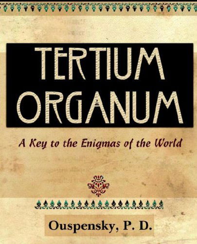 Tertium Organum (1922) - P D Ouspensky - Books - Book Jungle - 9781594622052 - July 13, 2006