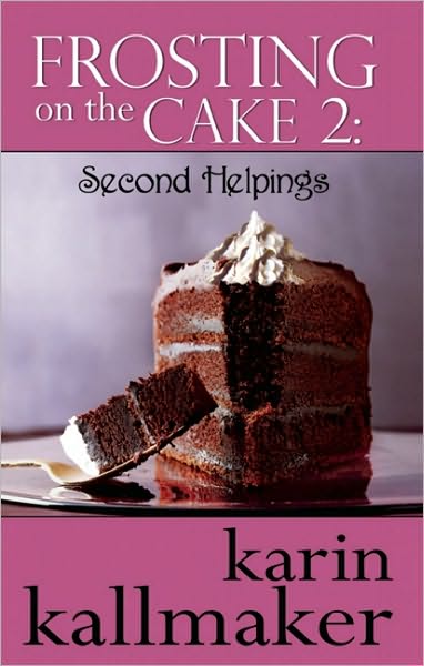 Cover for Karin Kallmaker · Frosting on the Cake 2: Second Helpings (Paperback Book) (2010)