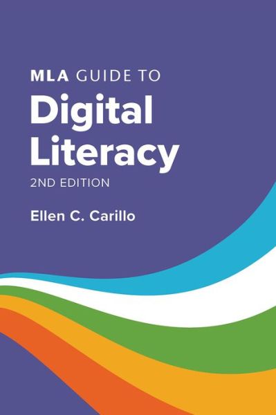 Cover for Ellen C. Carillo · MLA Guide to Digital Literacy (Paperback Book) [2 Revised edition] (2022)