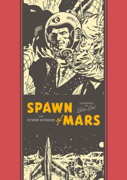 Cover for Al Feldstein · Spawn Of Mars &amp; Other Stories (Hardcover Book) (2015)