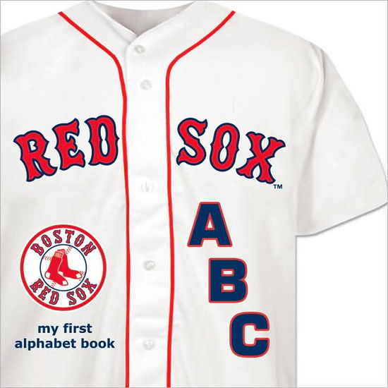 Cover for Brad M. Epstein · Boston Red Sox Abc My First Alphabet Book (Board book) [Brdbk edition] (2009)