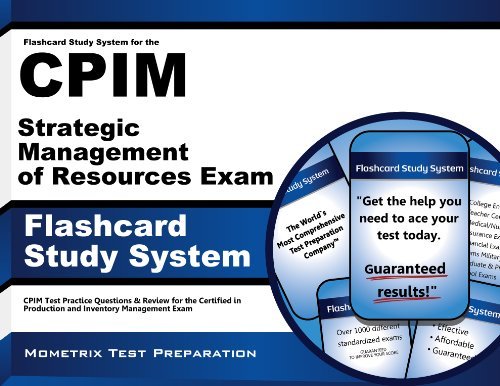 Cover for Cpim Exam Secrets Test Prep Team · Flashcard Study System for the Cpim Strategic Management of Resources Exam: Cpim Test Practice Questions &amp; Review for the Certified in Production and Inventory Management Exam (Cards) (Paperback Book) [Flc Crds/p edition] (2023)