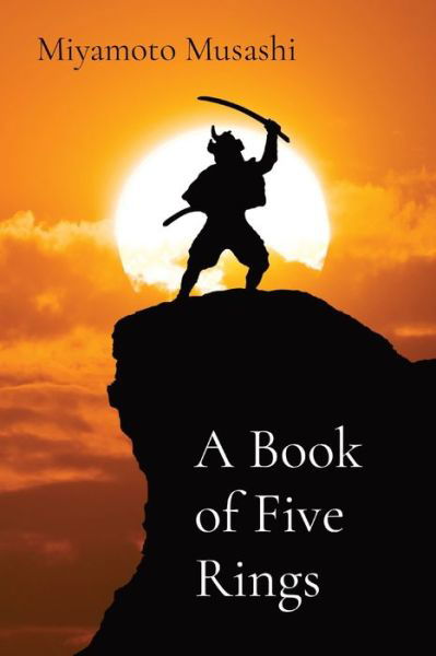 Book of Five Rings - Miyamoto Musashi - Livres - ReadaClassic.com - 9781611046052 - 26 juillet 2022