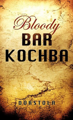 Cover for Durstola · Bloody Bar Kochba (Hardcover Book) (2011)