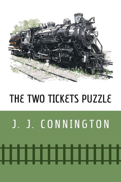 The Two Tickets Puzzle - J J Connington - Books - Coachwhip Publications - 9781616463052 - September 7, 2015