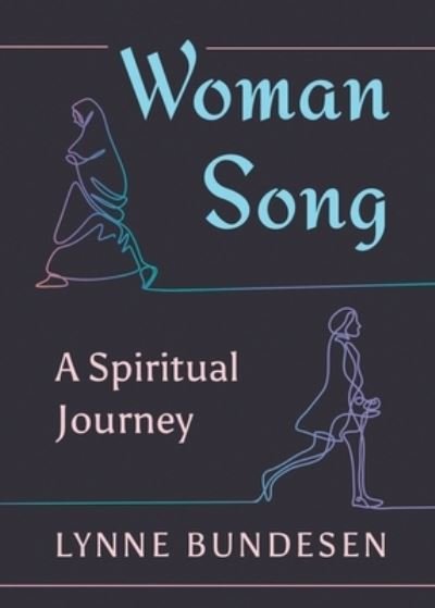 Cover for Lynne Bundesen · Woman Song: A Spiritual Journey (Pocketbok) (2020)