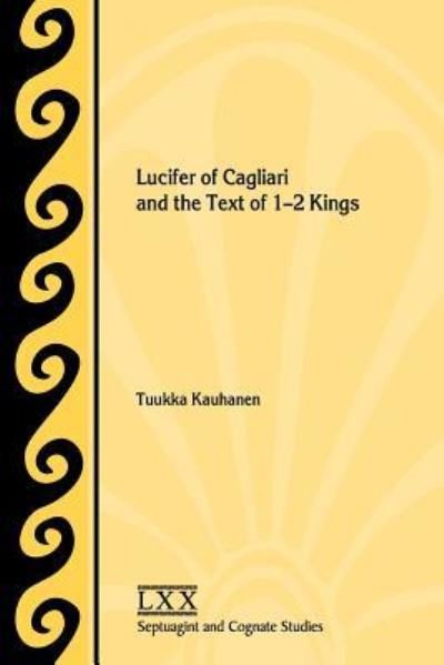 Cover for Tuukka Kauhanen · Lucifer of Cagliari and the Text of 1-2 Kings (Paperback Bog) (2018)