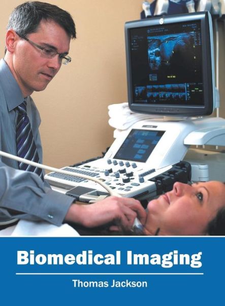 Cover for Thomas Jackson · Biomedical Imaging (Hardcover Book) (2016)