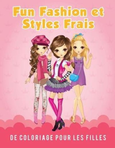 Cover for Young Scholar · Fun Fashion et Styles Frais de Coloriage pour les filles (Paperback Book) (2017)