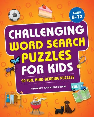 Challenging Word Search Puzzles for Kids - Kimberly Ann Kiedrowski - Książki - Callisto Media - 9781638074052 - 1 marca 2022