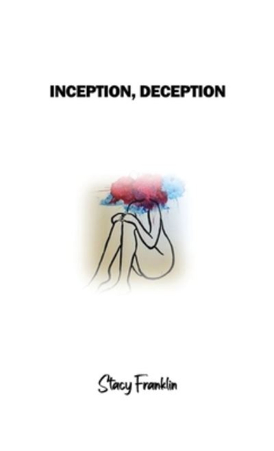 Cover for Stacy Franklin · Inception, Deception (Book) (2022)