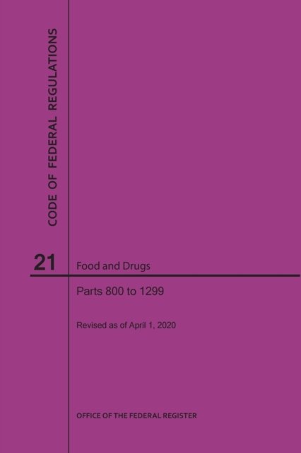 Cover for Nara · Code of Federal Regulations Title 21, Food and Drugs, Parts 800-1299, 2020 (Paperback Bog) (2020)