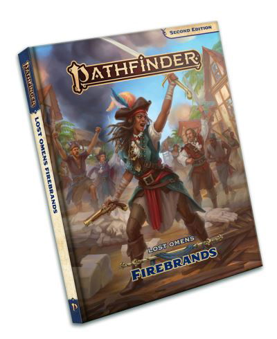 Cover for Rigby Bendele · Pathfinder Lost Omens Firebrands (P2) (Hardcover Book) (2023)