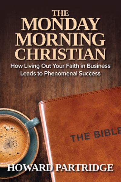 Cover for Howard Partridge · The Monday Morning Christian (Paperback Book) (2022)