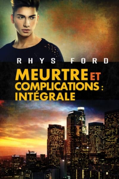 Cover for Rhys Ford · Meurtre et Complications : Intégrale (Buch) (2022)