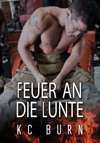 Cover for KC Burn · Feuer an die Lunte (Paperback Book) (2019)