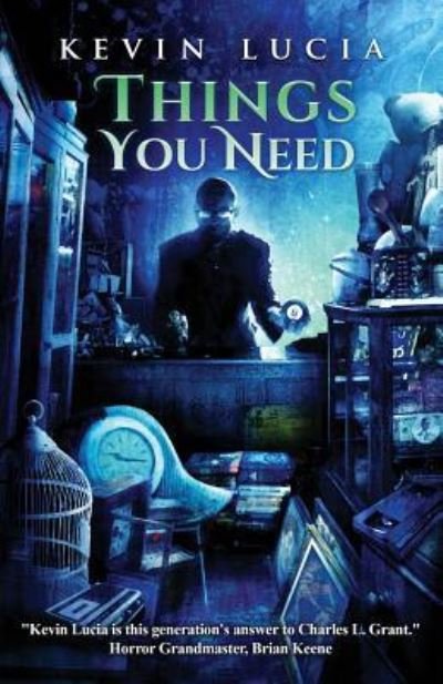 Things You Need - Kevin Lucia - Books - Crystal Lake Publishing - 9781644406052 - September 19, 2018