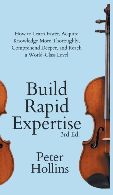 Cover for Peter Hollins · Build Rapid Expertise (Inbunden Bok) (2022)